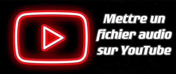 comment mettre audio sur youtube