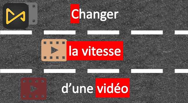 outils pour changer la vitesse de la vidéo