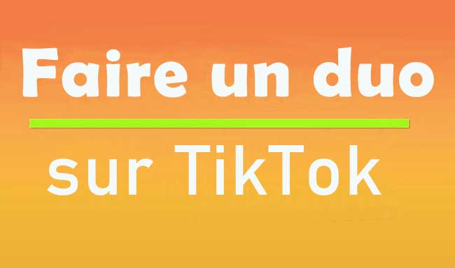 comment faire un duo sur tik tok