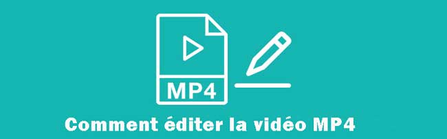 comment éditer la vidéo mp4