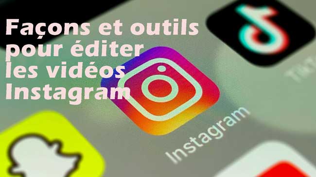 comment éditer une vidéo instagram