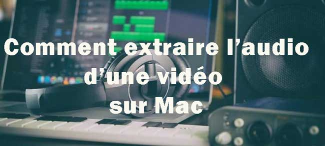 comment extraire l'audio d'une vidéo