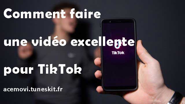 commet faire une vidéo tiktok