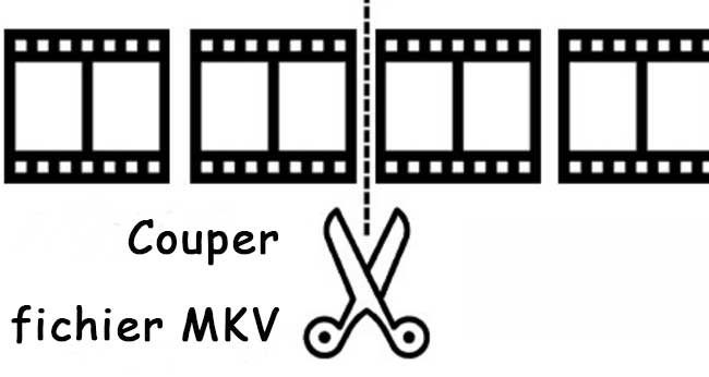 comment couper un fichier mkv