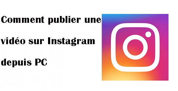 comment publier une vidéo sur instagram