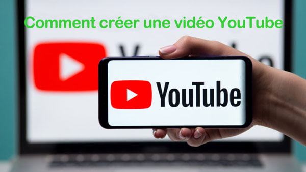 comment faire une vidéo youtube