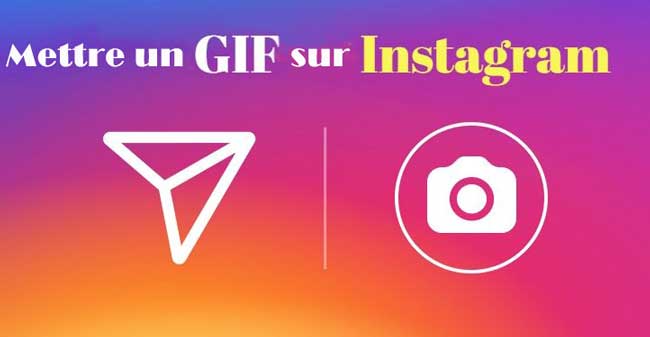 2 méthodes pratiques de mettre un GIF sur instagram