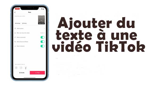 comment ajouter le texte sur une vidéo tiktok