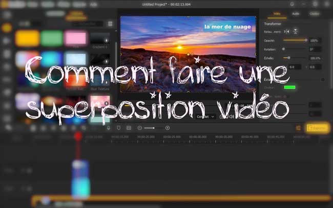 comment faire une superposition vidéo